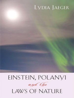 cover image of Einstein, Polanyi, and the Laws of Nature